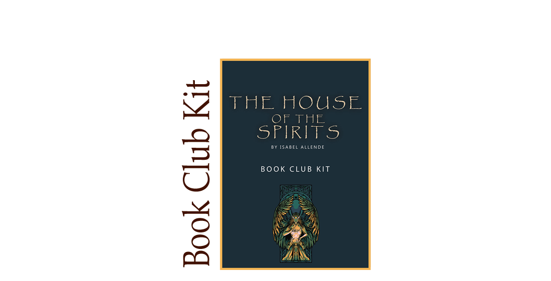The House of the Spirits BOOK CLUB KIT