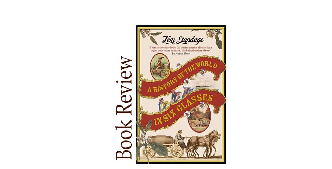 The History of the World in 6 Glasses BOOK REVIEW