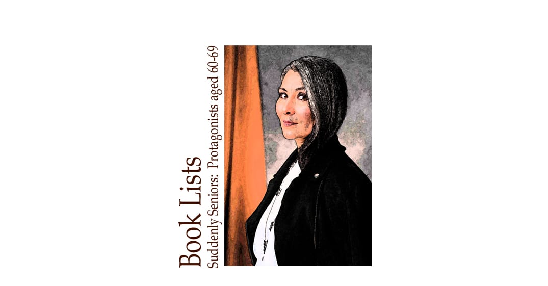 Suddenly Seniors: Books with Protagonists aged 60-69