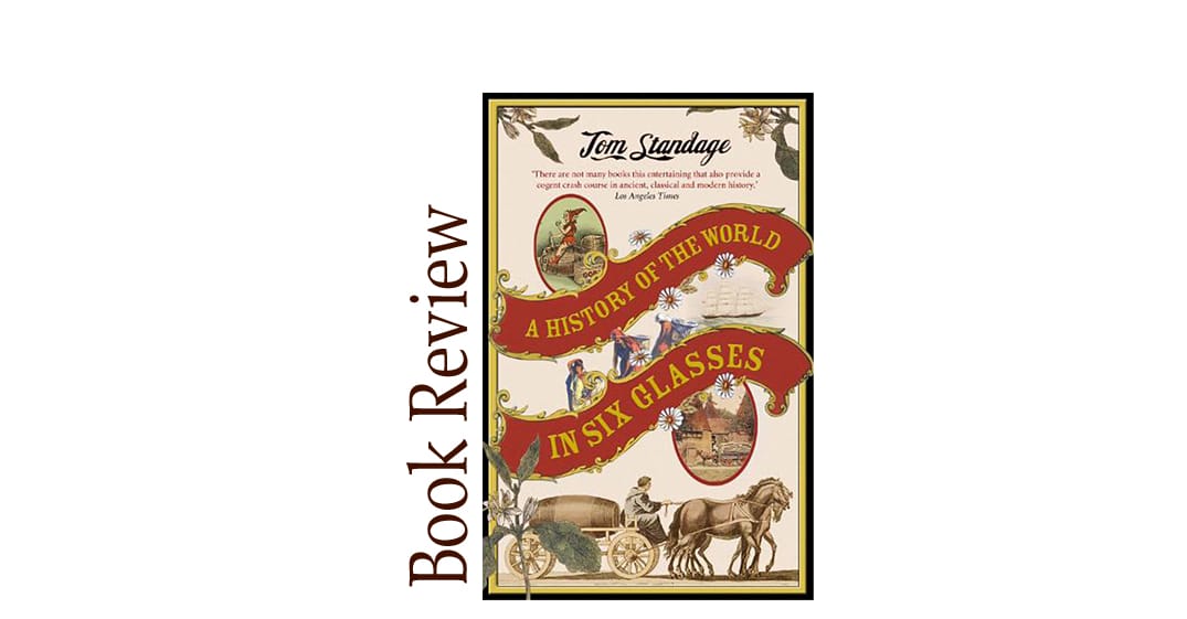 The History of the World in 6 Glasses BOOK REVIEW