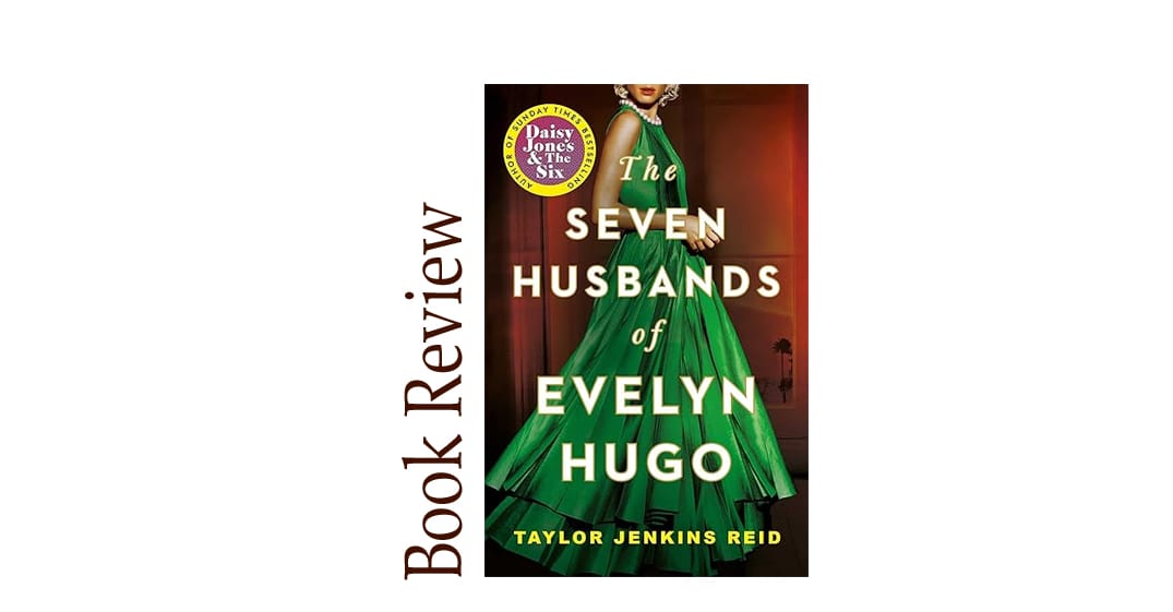 The Seven Husbands of Evelyn Hugo BOOK REVIEW