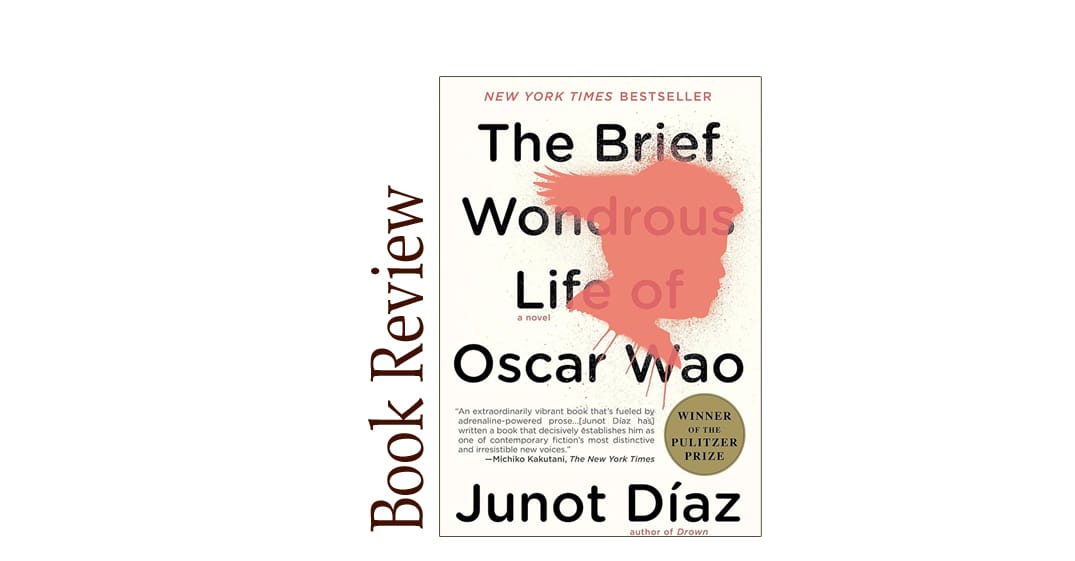 The Brief Wondrous Life of Oscar Wao BOOK REVIEW
