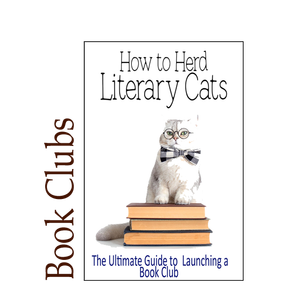 Image of: How to Herd Literary Cats: The Ultimate Guide to Launching a Book Club