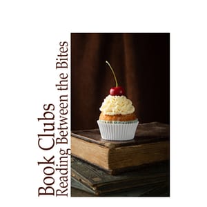 Image of: Reading Between the Bites: How Food Elevates Every Book