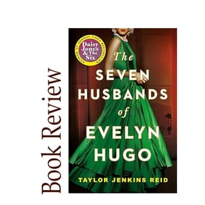 Image of: The Seven Husbands of Evelyn Hugo BOOK REVIEW