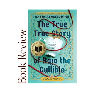 Image of: The True, True Story of Raja the Gullible BOOK REVIEW