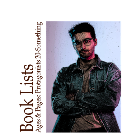 Image of: Ages & Pages—Protagonists: The 20-Something Edition