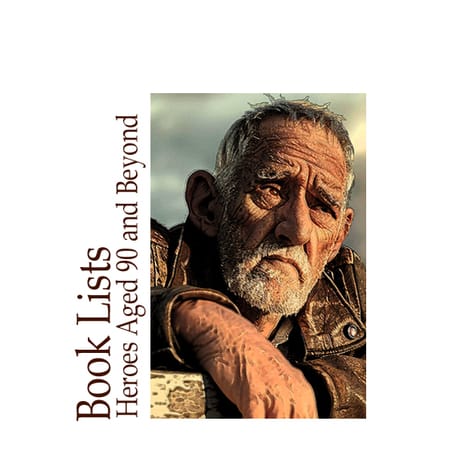Image of: Late Bloomers: Heroes Aged 90 and Beyond