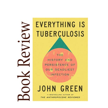 Image of: Everything is Tuberculosis  BOOK REVIEW