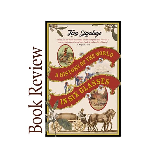 Image of: The History of the World in 6 Glasses BOOK REVIEW